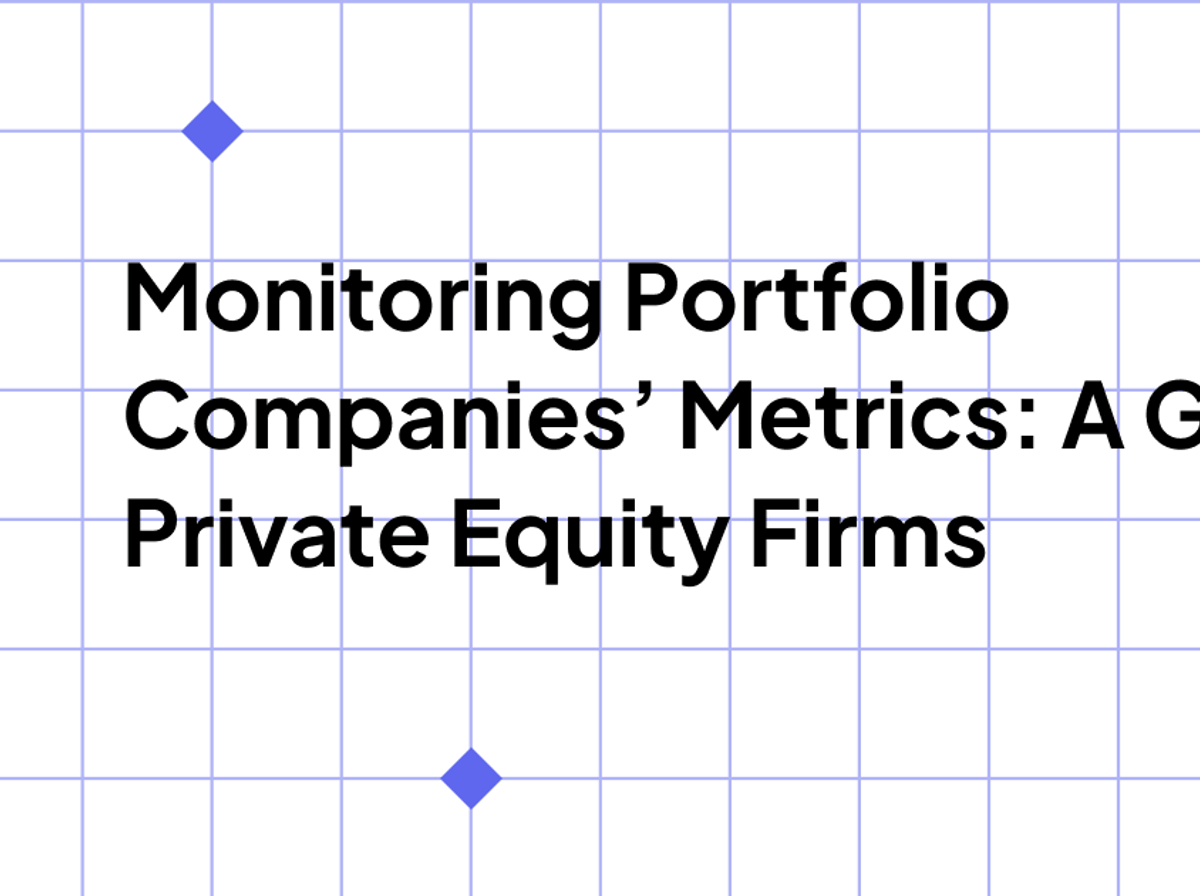 Monitoring Portfolio Companies’ Metrics: A Guide for Private Equity Firms